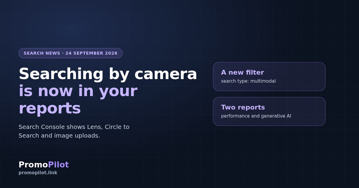 Search Console now reports multimodal search: Lens, Circle to Search and image uploads